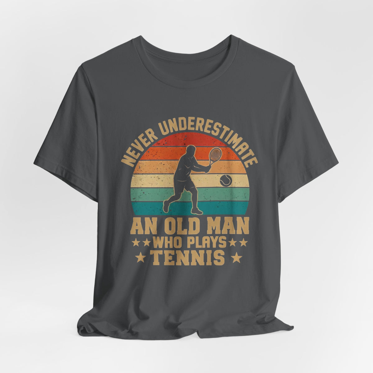 Tennis Tee — "Never Underestimate An Old Man Who Plays Tennis" Vintage Retro Shirt