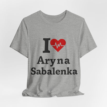 I love Aryna Sabalenka Tennis Fan T-shirts
