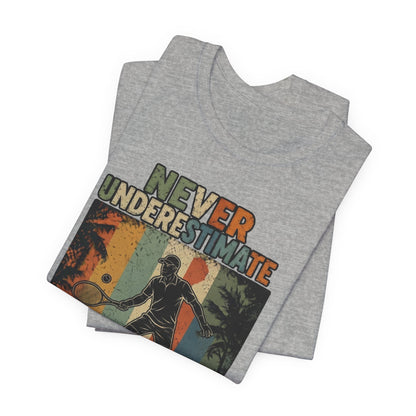 T-Shirt — "Never Underestimate An Old Man On A Tennis Court" Vintage Tennis Player Tee