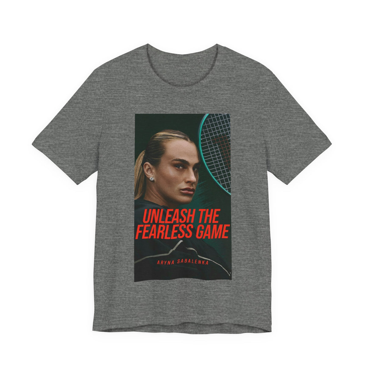 Aryna Sabalenka Tennis Tee — "Unleash the Fearless Game" Motivational Sports Shirt