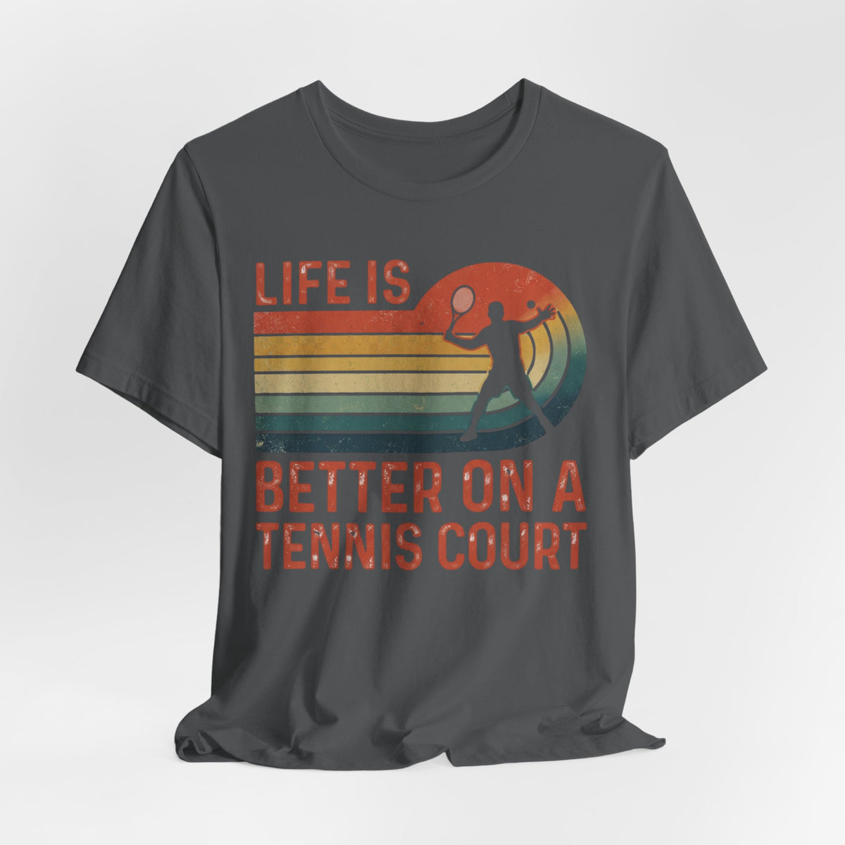 Life Is Better on a Tennis Court T‑Shirt — Retro Tennis Player Tee