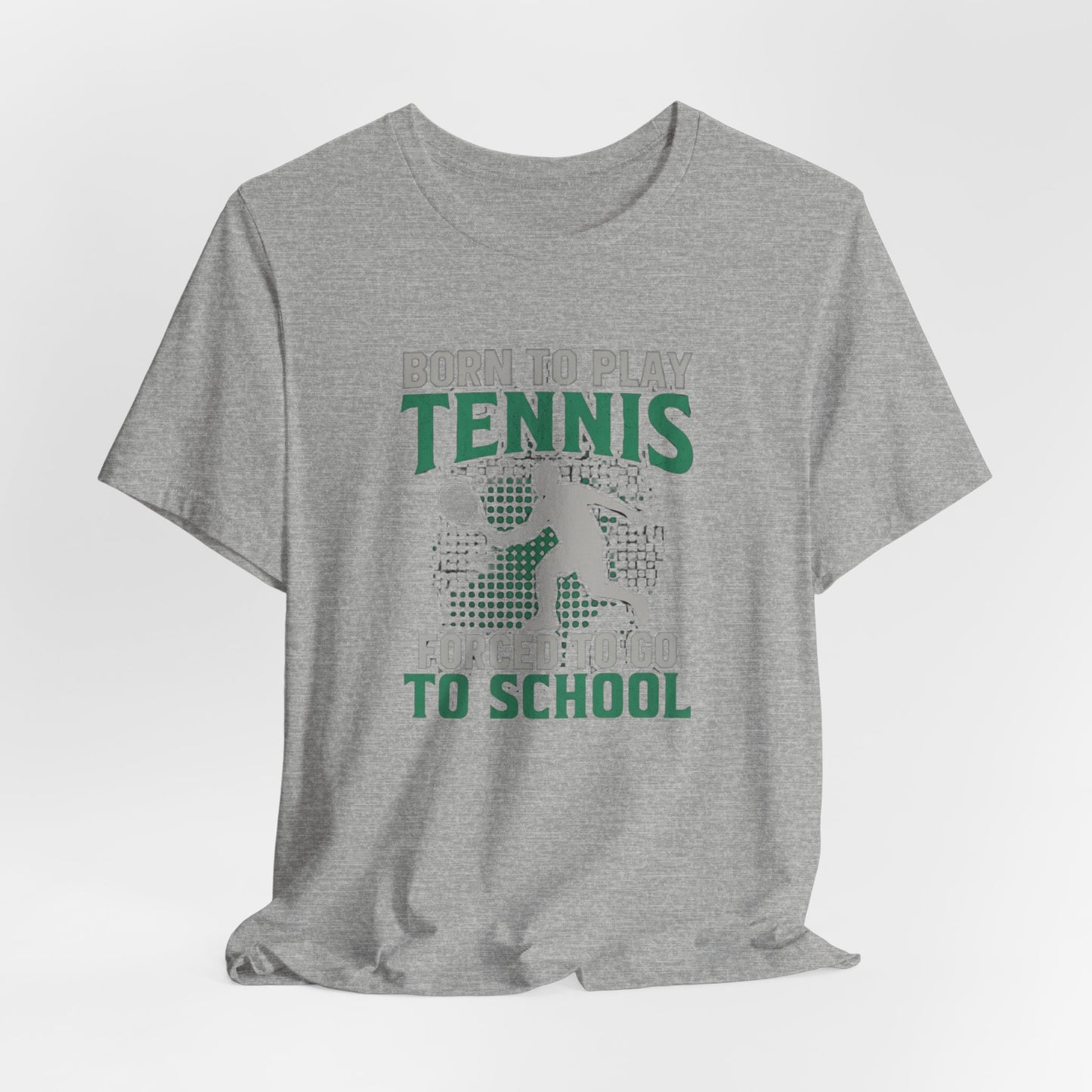T-Shirt — "Born to Play Tennis, Forced to Go to School" Youth Tennis Tee