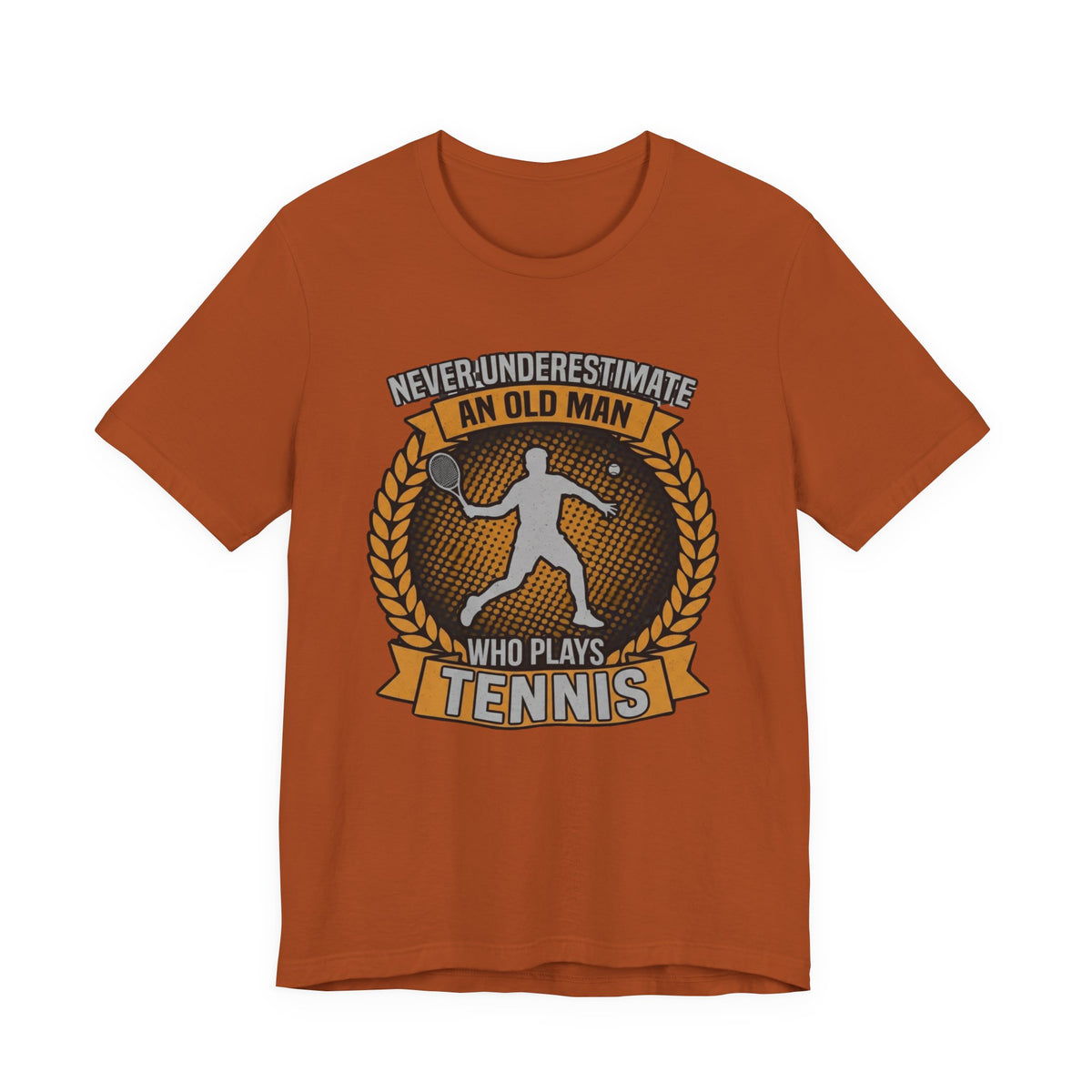 T-Shirt — "Never Underestimate an Old Man Who Plays Tennis" Vintage Tennis Graphic