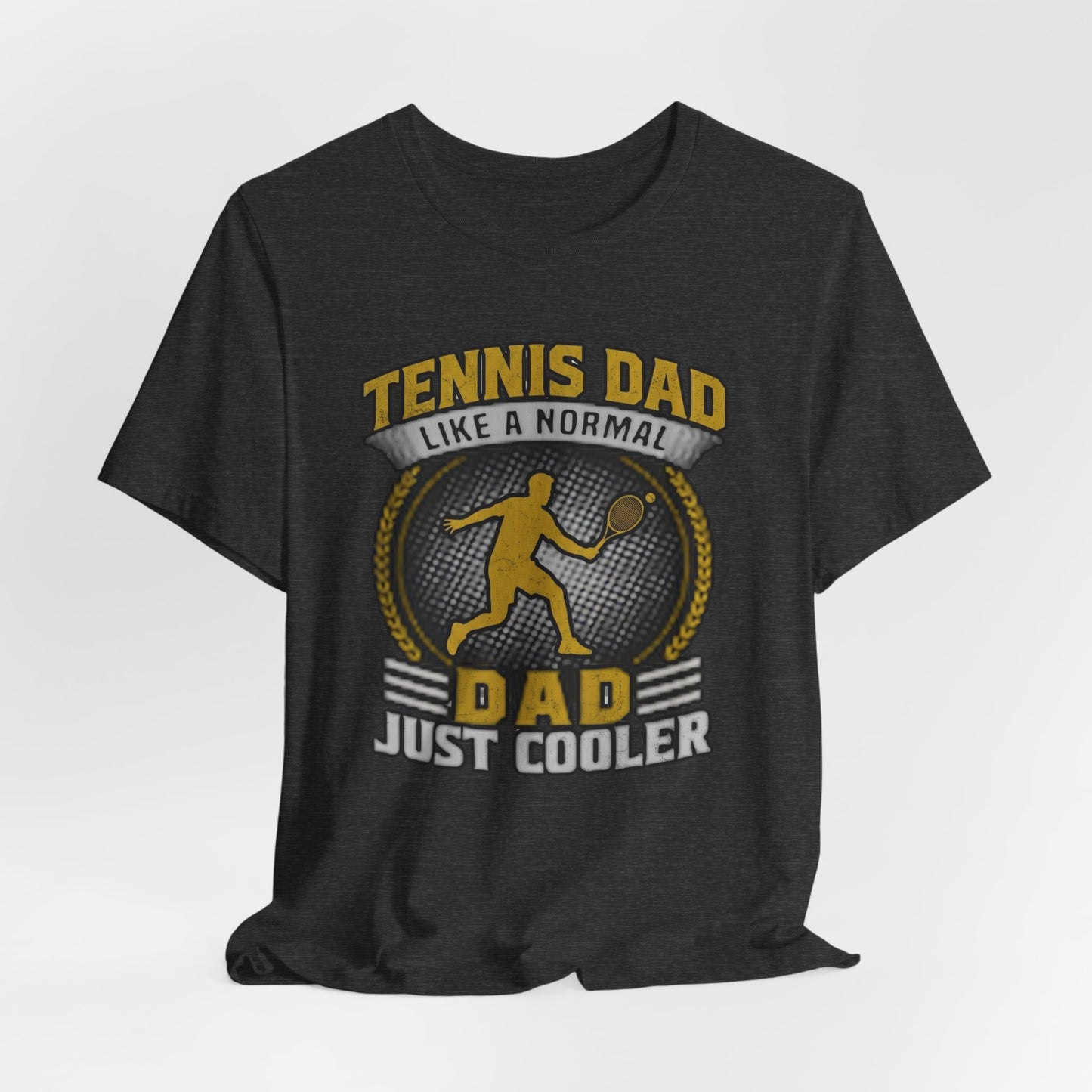 Tennis Dad Tee - "Like a Normal Dad, Just Cooler" Graphic Shirt