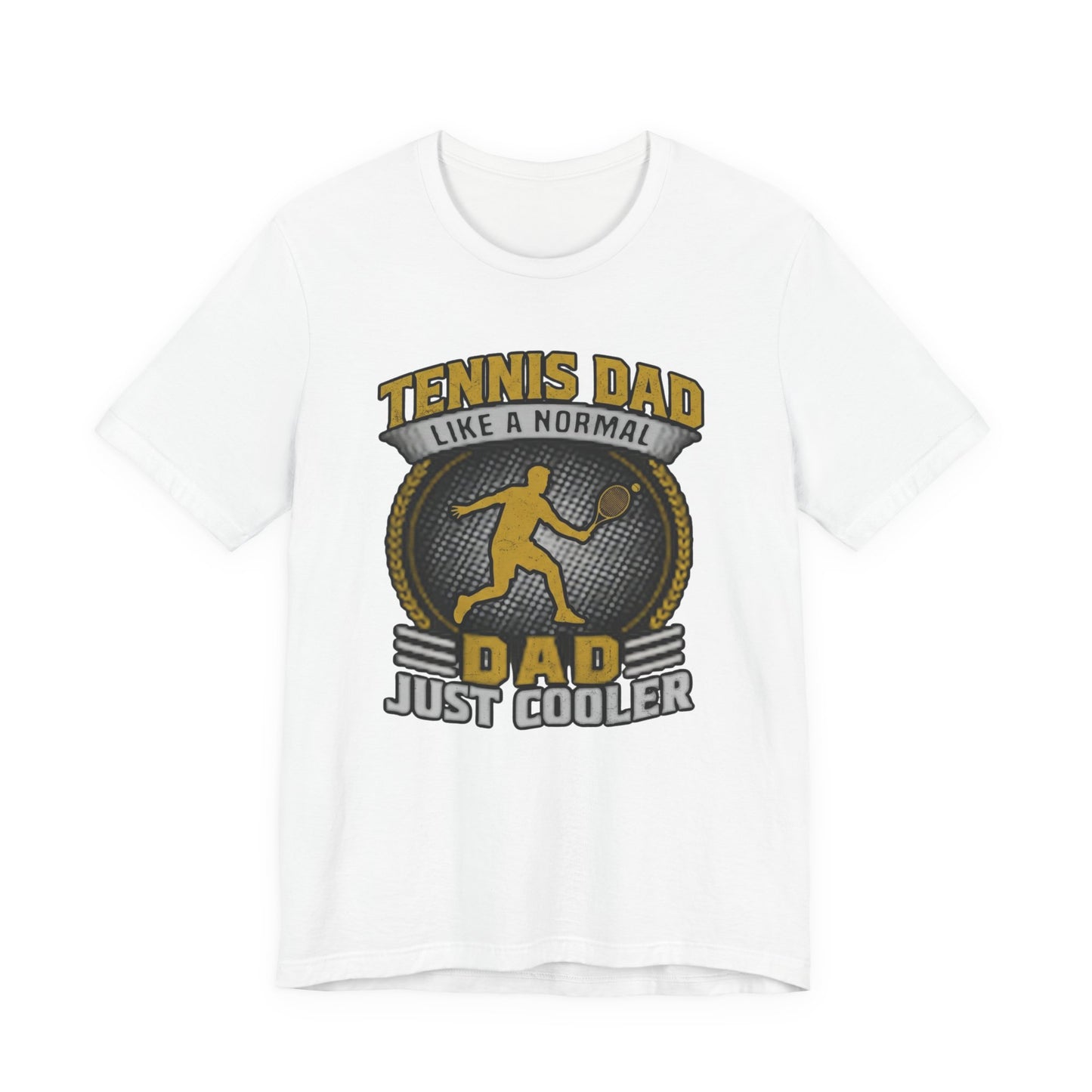 Tennis Dad Tee - "Like a Normal Dad, Just Cooler" Graphic Shirt