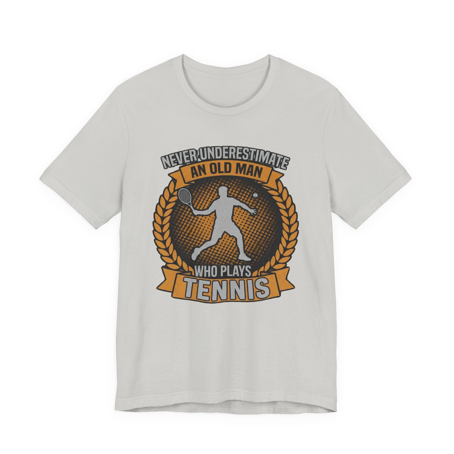T-Shirt — "Never Underestimate an Old Man Who Plays Tennis" Vintage Tennis Graphic
