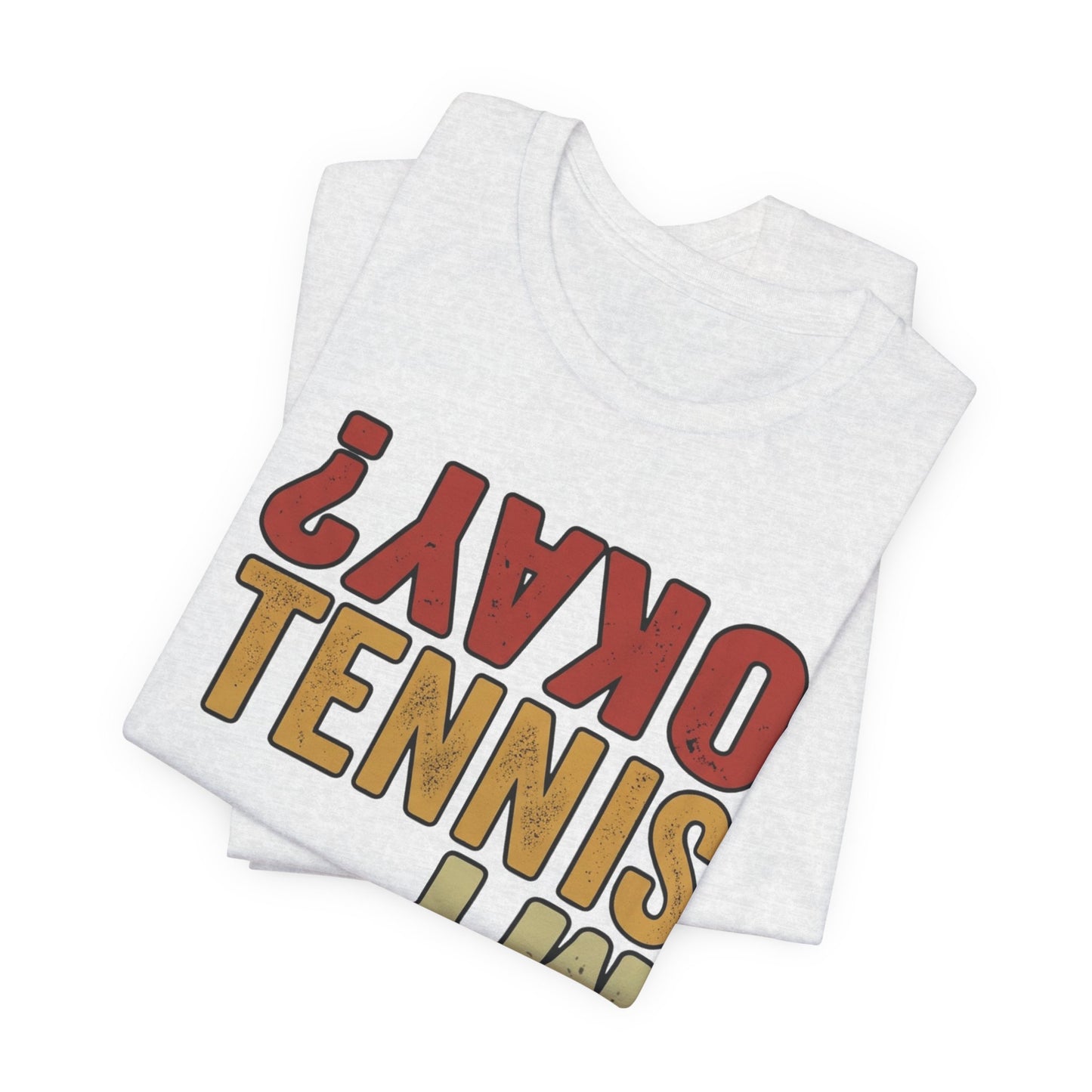 Tennis Is My Okay? Tee — Retro Tennis Graphic T-Shirt