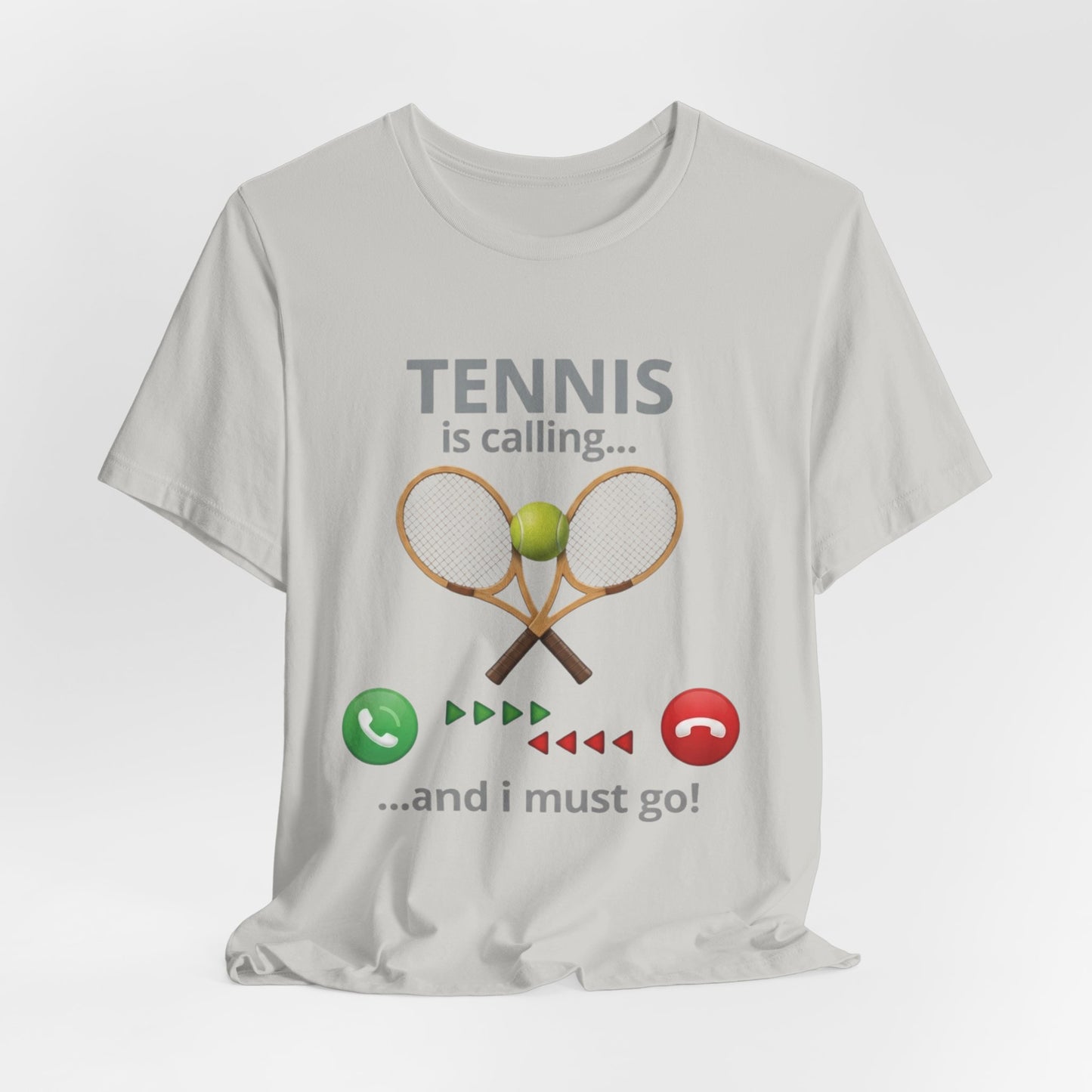 Tennis Is Calling T‑Shirt — "Tennis Is Calling... and I Must Go" Tennis Graphic Tee