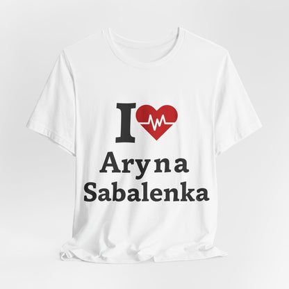 I love Aryna Sabalenka Tennis Fan T-shirts