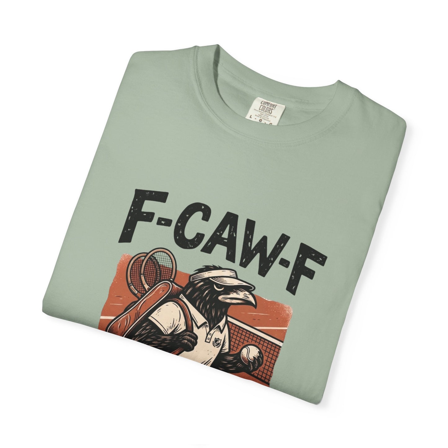 T-Shirt — F-CAW-F I’m Playing Tennis Raven Graphic Tee