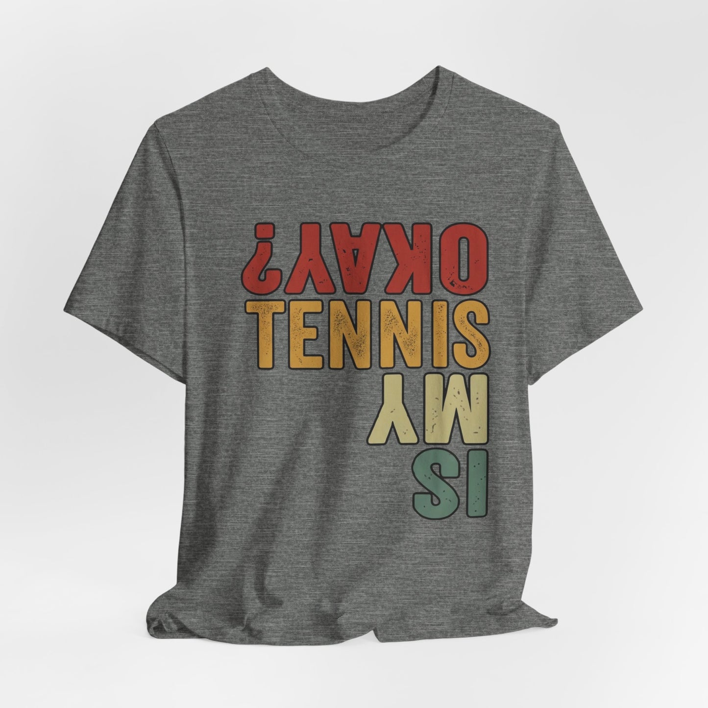 Tennis Is My Okay? Tee — Retro Tennis Graphic T-Shirt