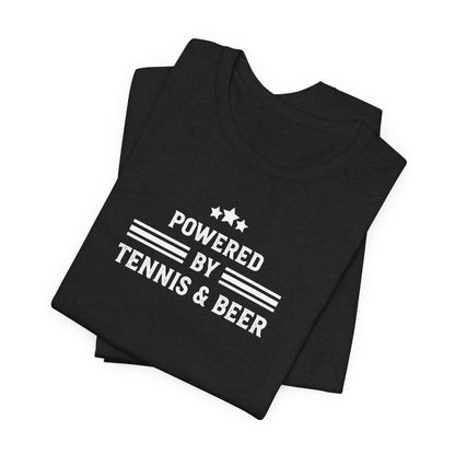 T-Shirt — "Powered by Tennis & Beer" Graphic Tee