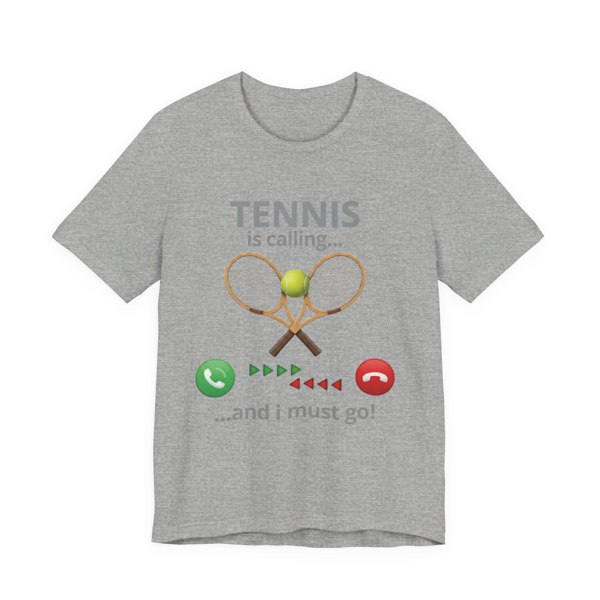 Tennis Is Calling T‑Shirt — "Tennis Is Calling... and I Must Go" Tennis Graphic Tee