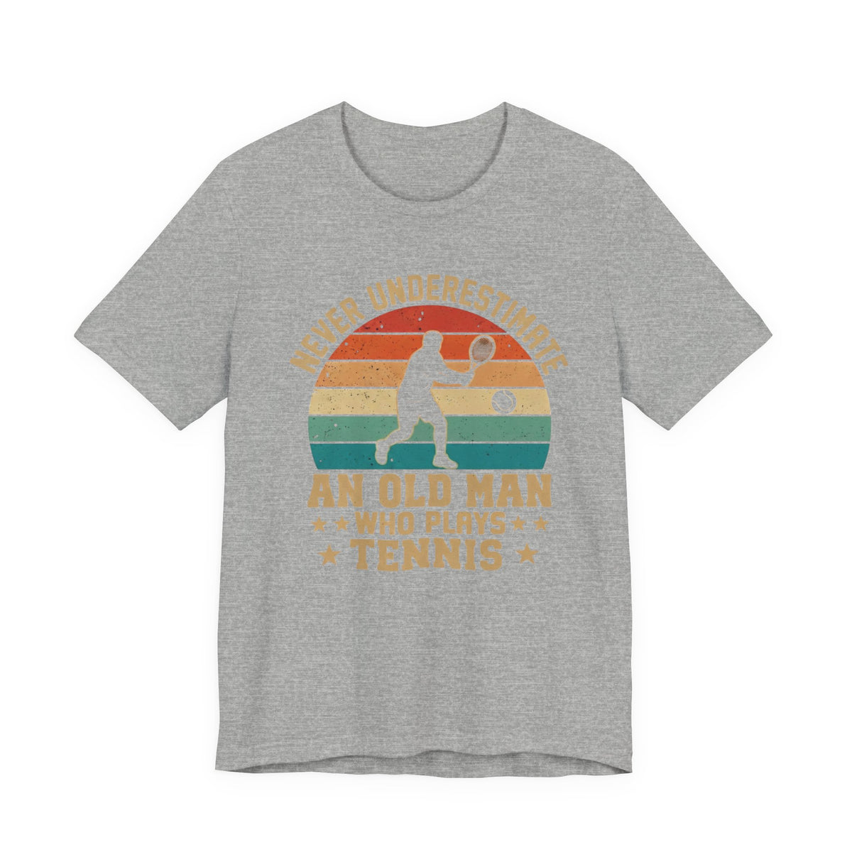 Tennis Tee — "Never Underestimate An Old Man Who Plays Tennis" Vintage Retro Shirt