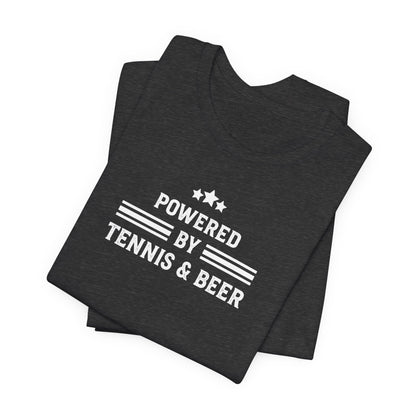 T-Shirt — "Powered by Tennis & Beer" Graphic Tee