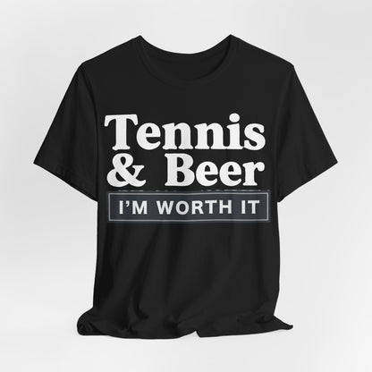 Tennis & Beer "I'm Worth It" T-Shirt — Funny Tennis Player Tee