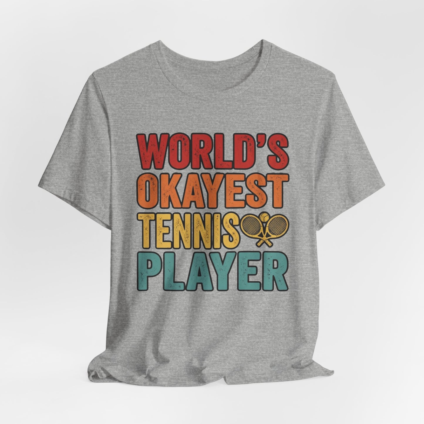 World's Okayest Tennis Player T-Shirt – Funny Retro Tennis Gift