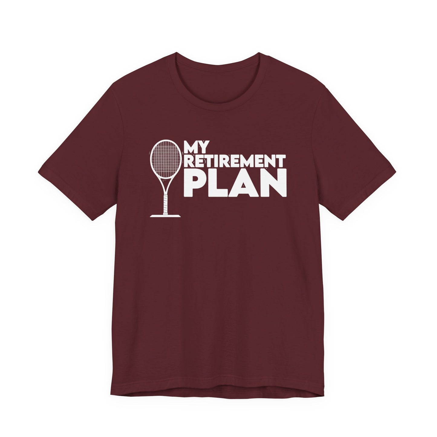 Retirement Plan Tennis T‑Shirt – “My Retirement Plan” Funny Tennis Gift Tee