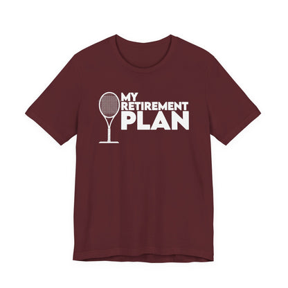 Retirement Plan Tennis T‑Shirt – “My Retirement Plan” Funny Tennis Gift Tee