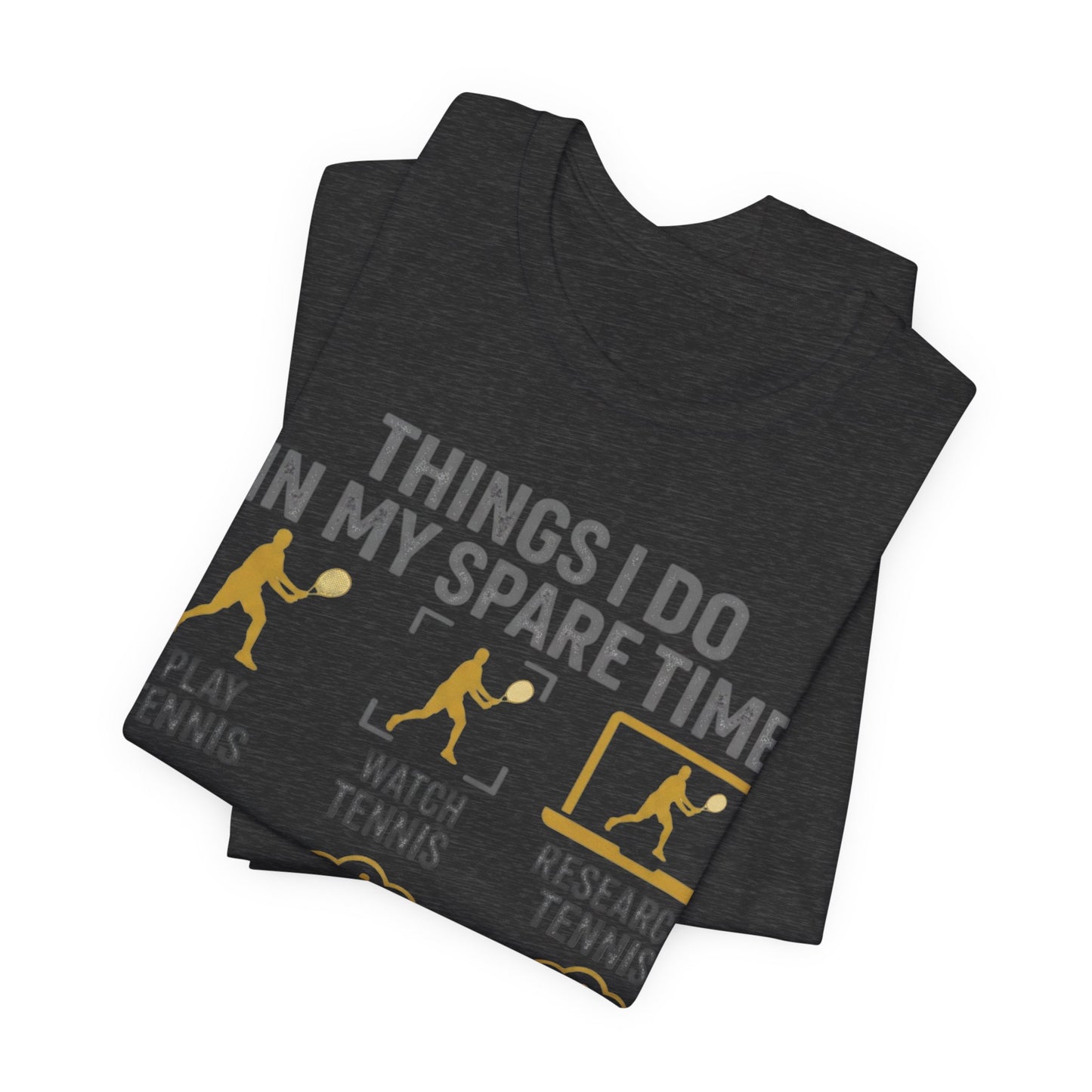 Tennis Lover Graphic Tee — "Things I Do in My Spare Time" Shirt