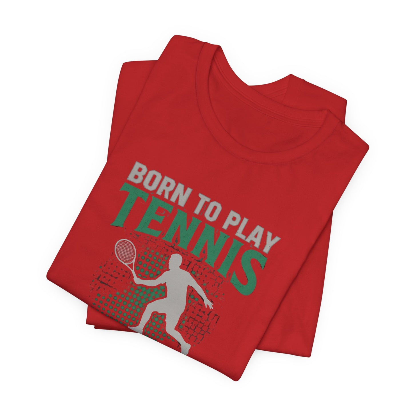 T-Shirt — "Born to Play Tennis, Forced to Go to School" Youth Tennis Tee
