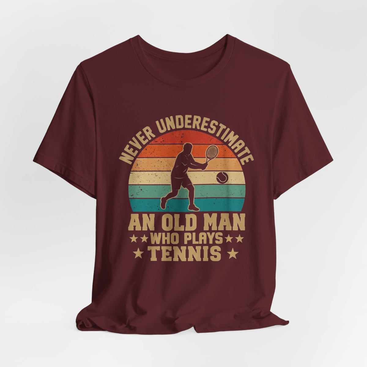 Tennis Tee — "Never Underestimate An Old Man Who Plays Tennis" Vintage Retro Shirt