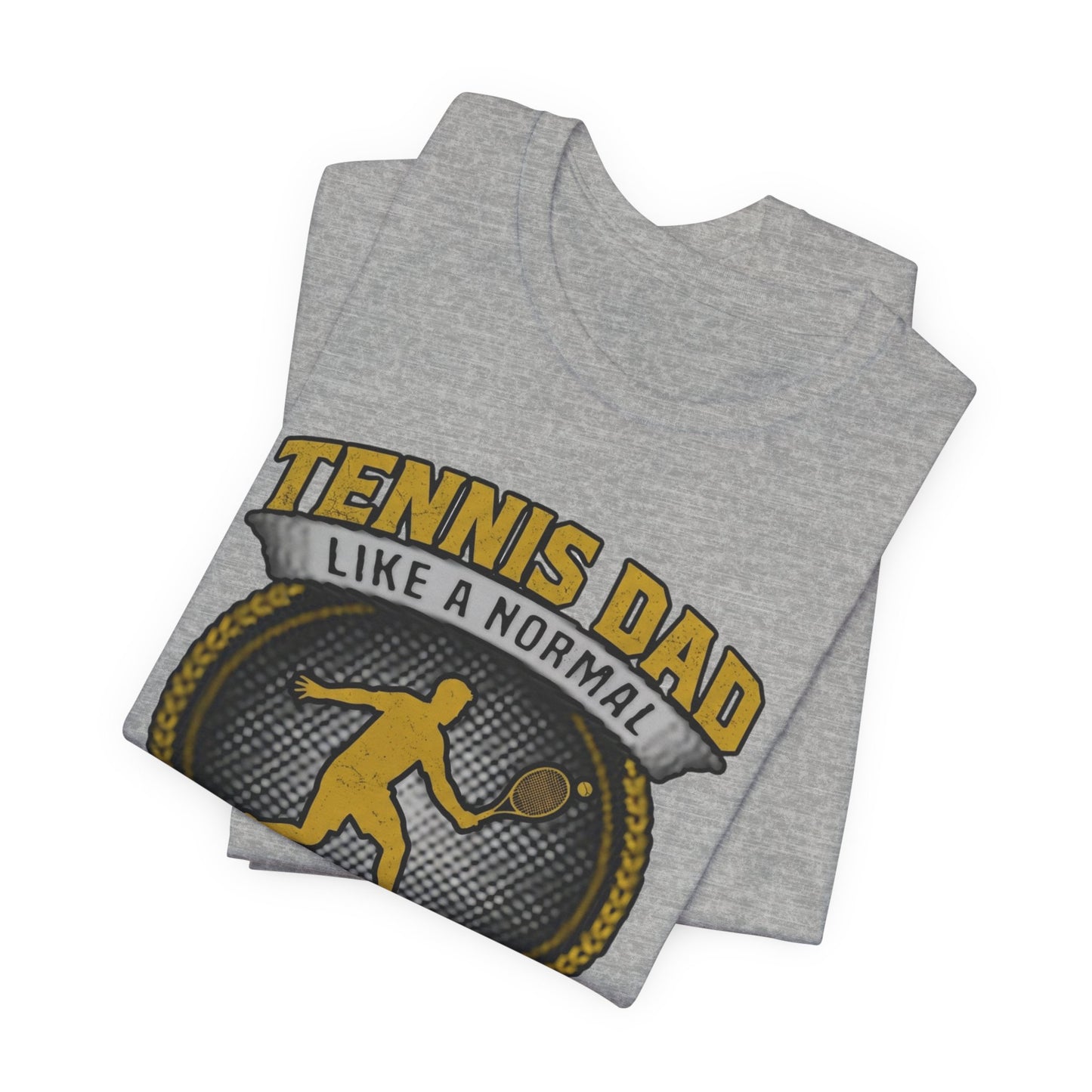 Tennis Dad Tee - "Like a Normal Dad, Just Cooler" Graphic Shirt
