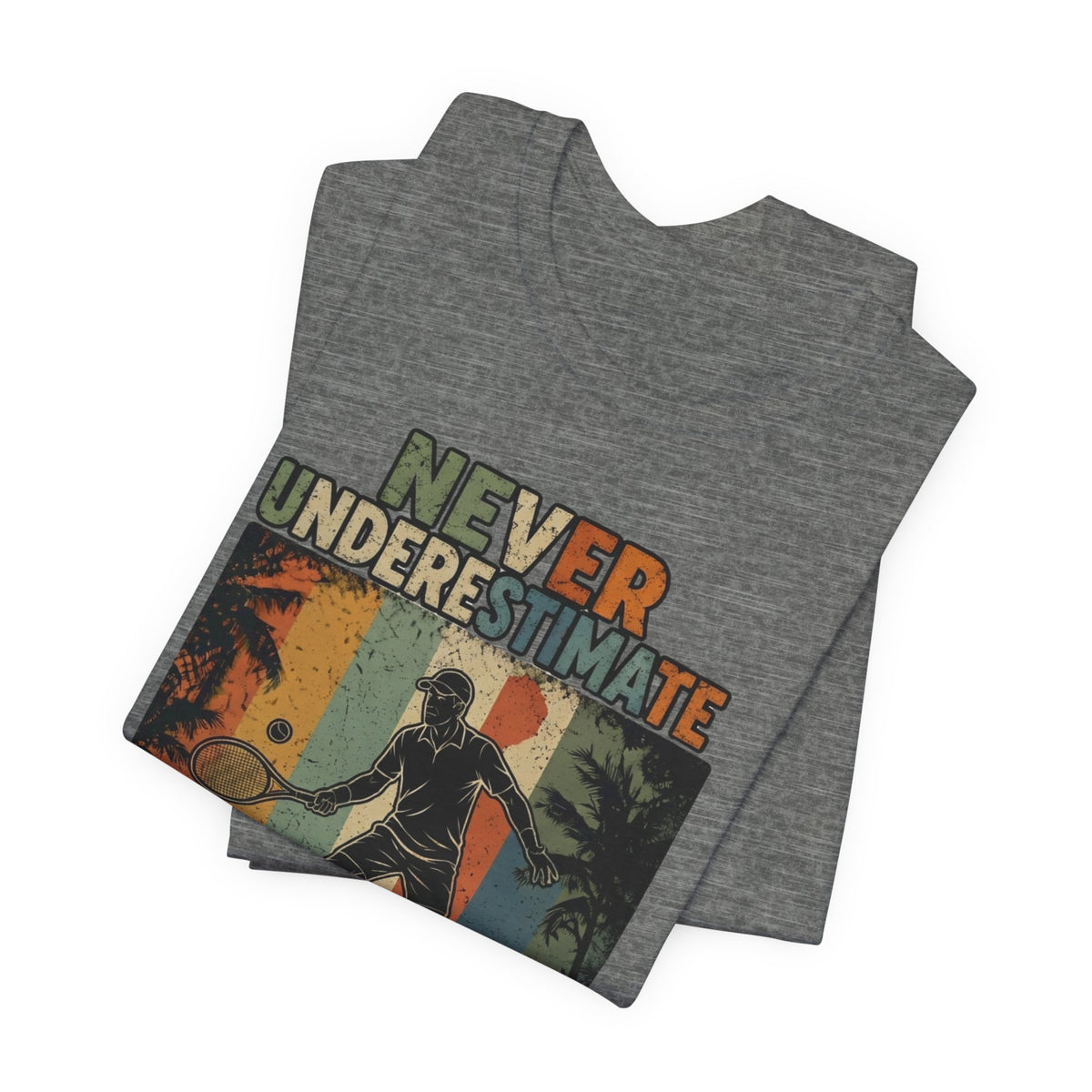 T-Shirt — "Never Underestimate An Old Man On A Tennis Court" Vintage Tennis Player Tee