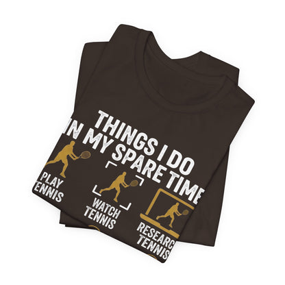 Tennis Lover Tee — "Things I Do In My Spare Time" Graphic Shirt