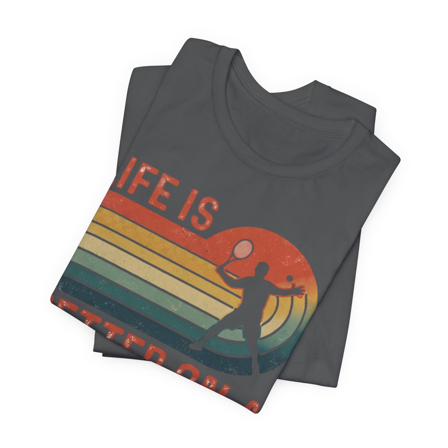 Life Is Better on a Tennis Court T‑Shirt — Retro Tennis Player Tee