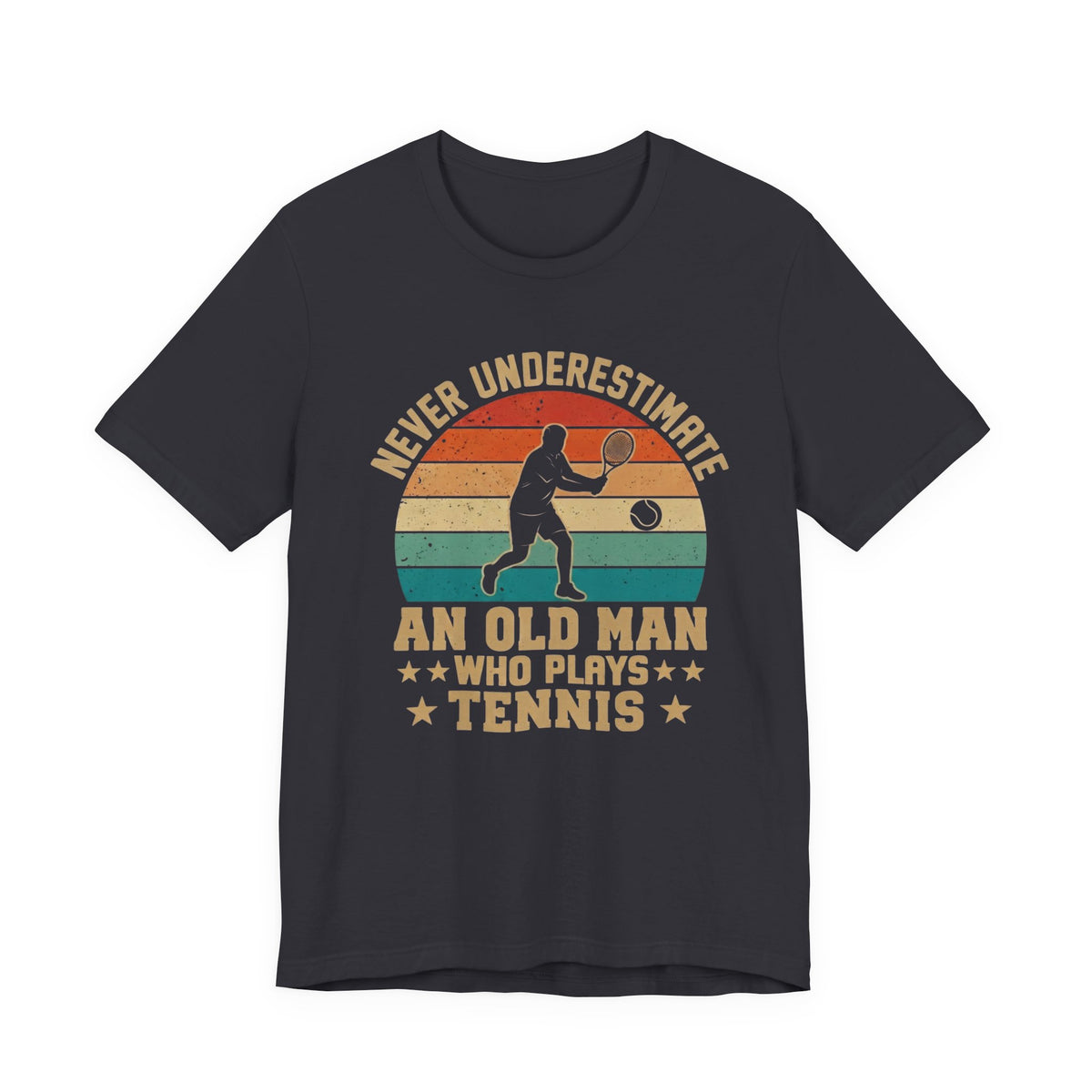 Tennis Tee — "Never Underestimate An Old Man Who Plays Tennis" Vintage Retro Shirt