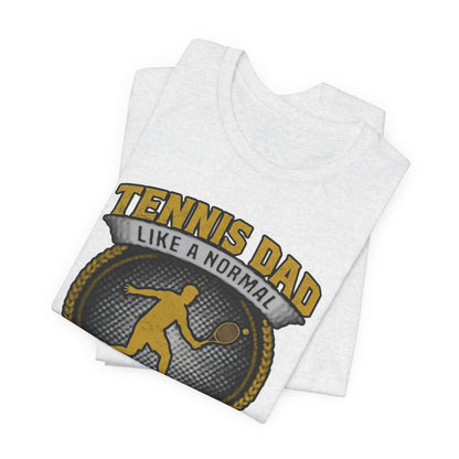 Tennis Dad Tee - "Like a Normal Dad, Just Cooler" Graphic Shirt