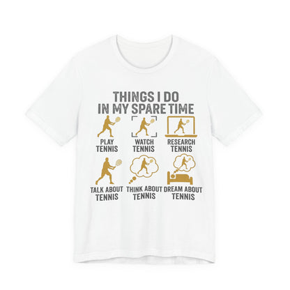 Tennis Lover Graphic Tee — "Things I Do in My Spare Time" Shirt