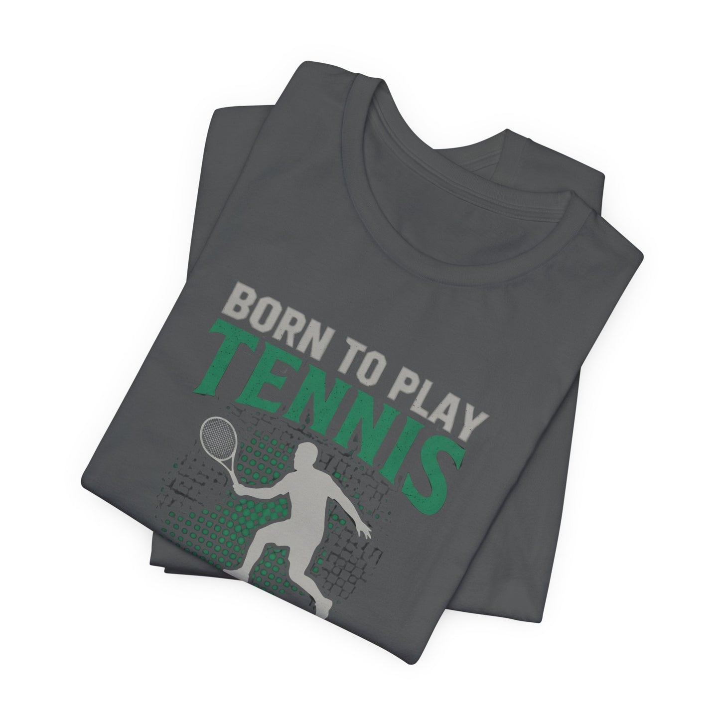 T-Shirt — "Born to Play Tennis, Forced to Go to School" Youth Tennis Tee