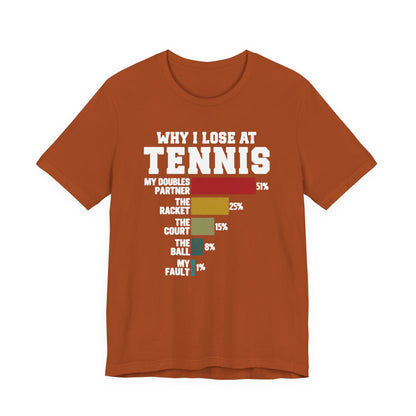 Tennis Humor T‑Shirt — "Why I Lose at Tennis" Bar Chart Tee