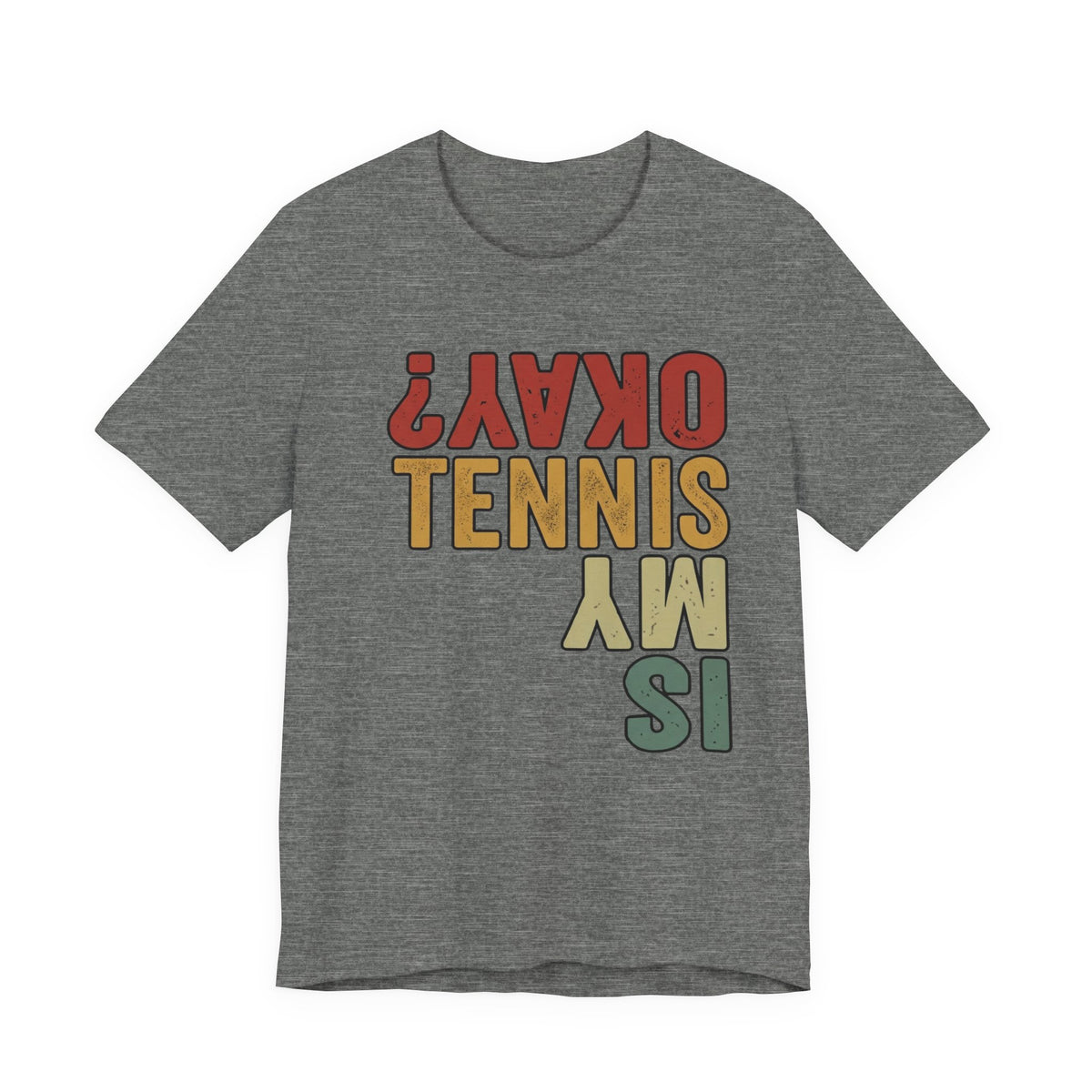 Tennis Is My Okay? Tee — Retro Tennis Graphic T-Shirt