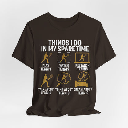 Tennis Lover Tee — "Things I Do In My Spare Time" Graphic Shirt