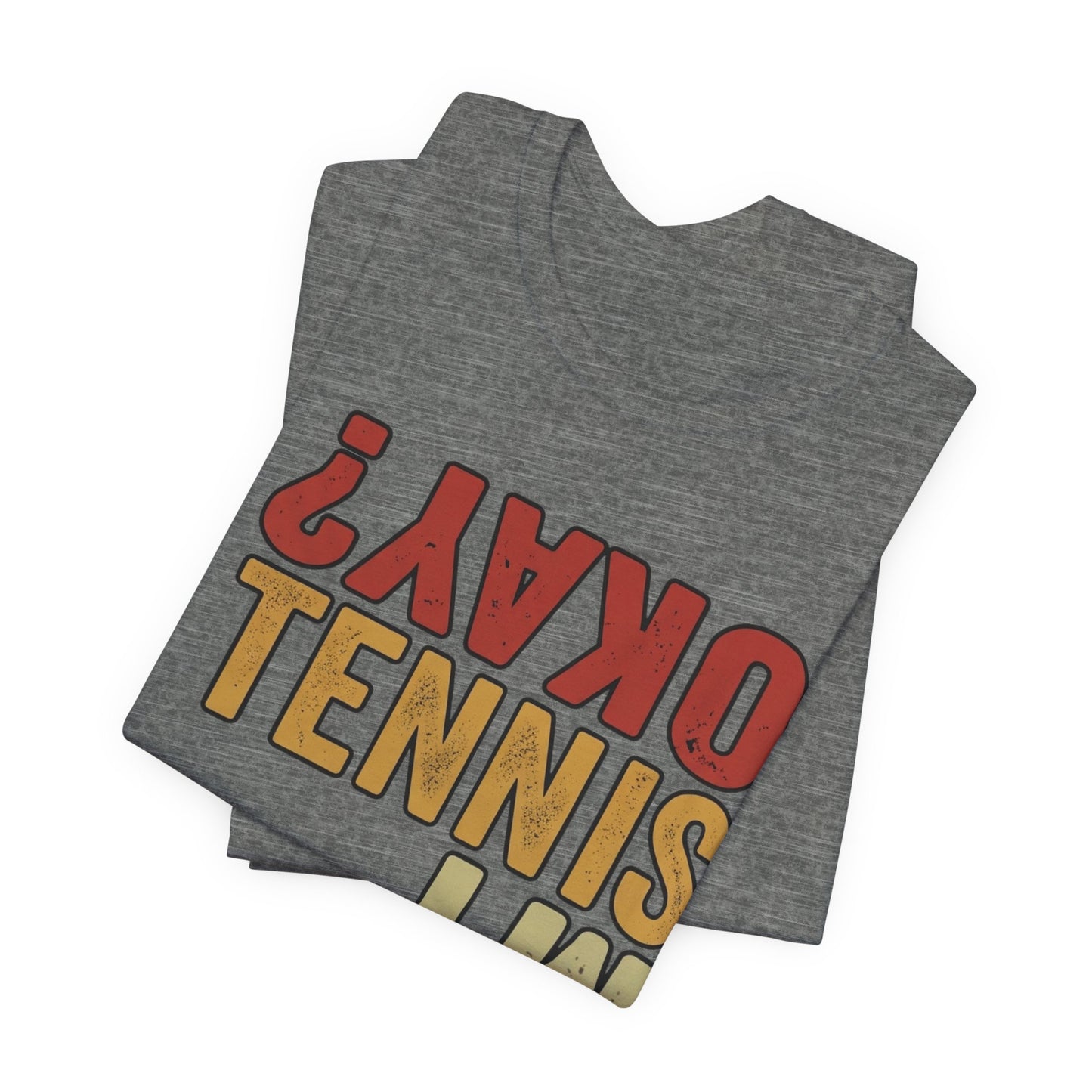 Tennis Is My Okay? Tee — Retro Tennis Graphic T-Shirt