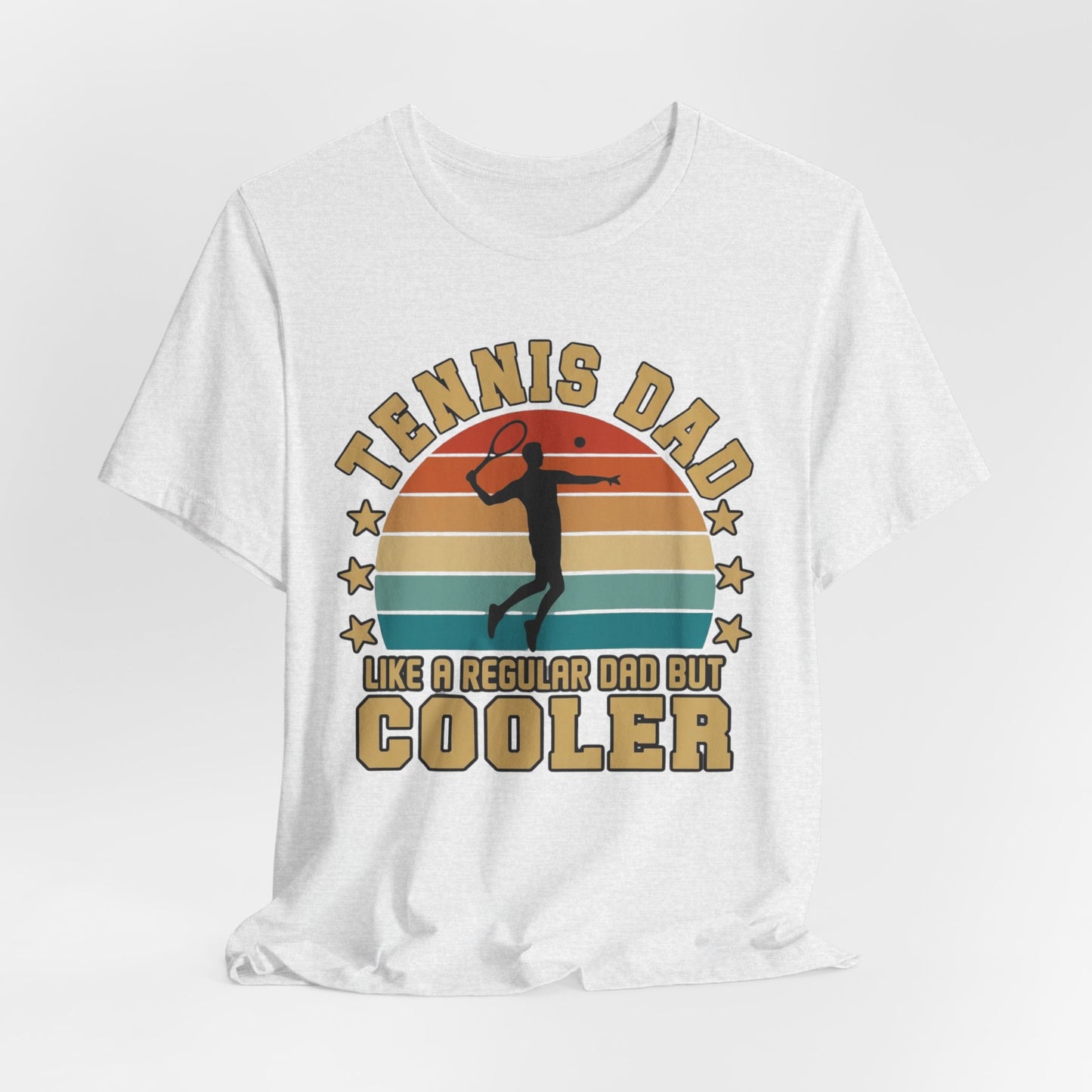 Tennis Dad Tee - "Like a Regular Dad but Cooler" Retro Tennis Father's Day Shirt