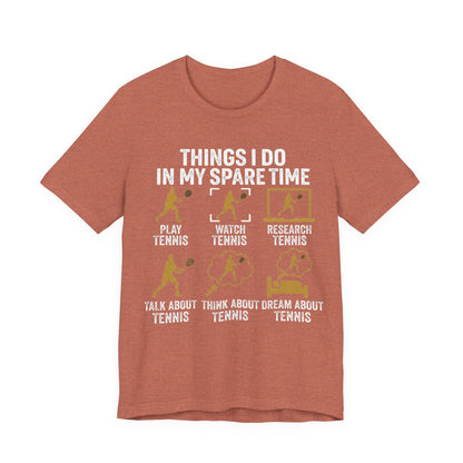 Tennis Lover Tee — "Things I Do In My Spare Time" Graphic Shirt