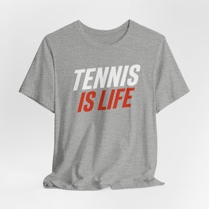 Tennis Is Life Tee — Athletic Graphic T-Shirt for Tennis Players & Fans