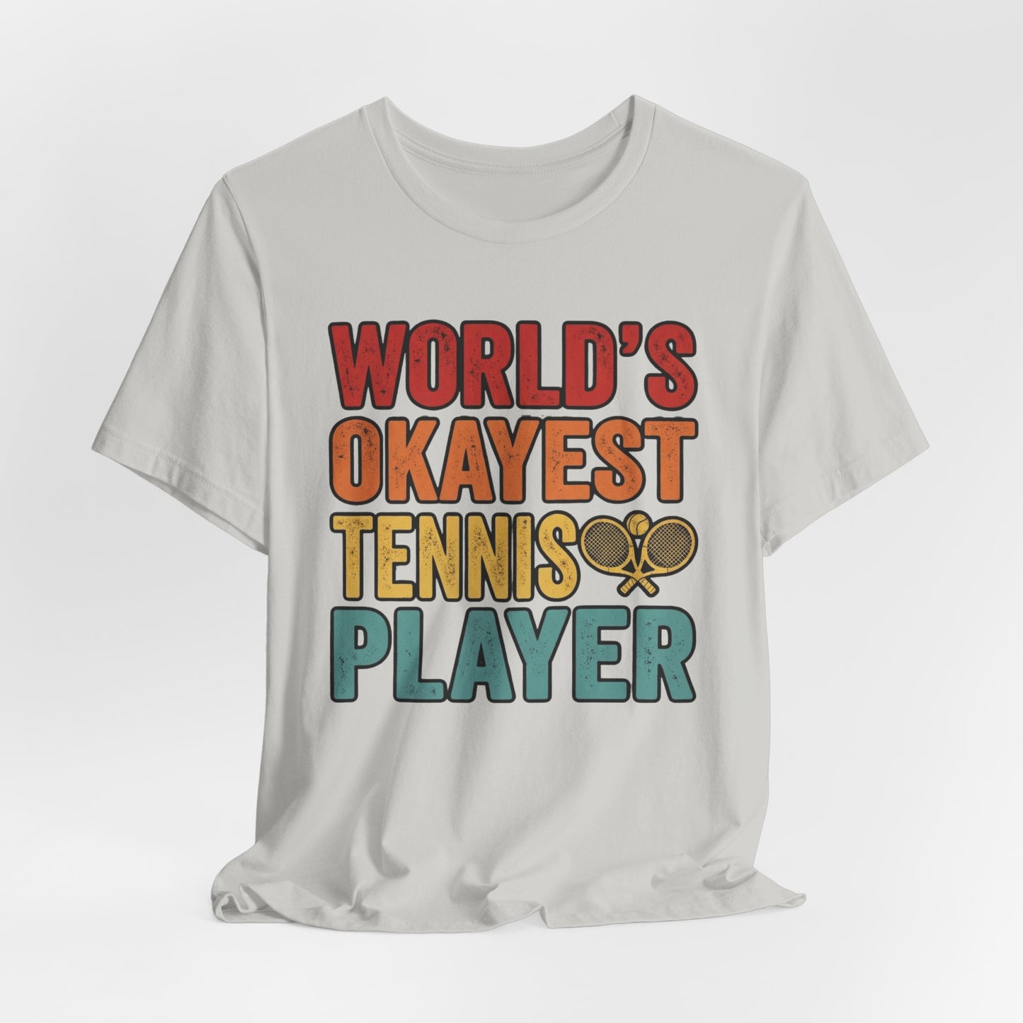 World's Okayest Tennis Player T-Shirt – Funny Retro Tennis Gift