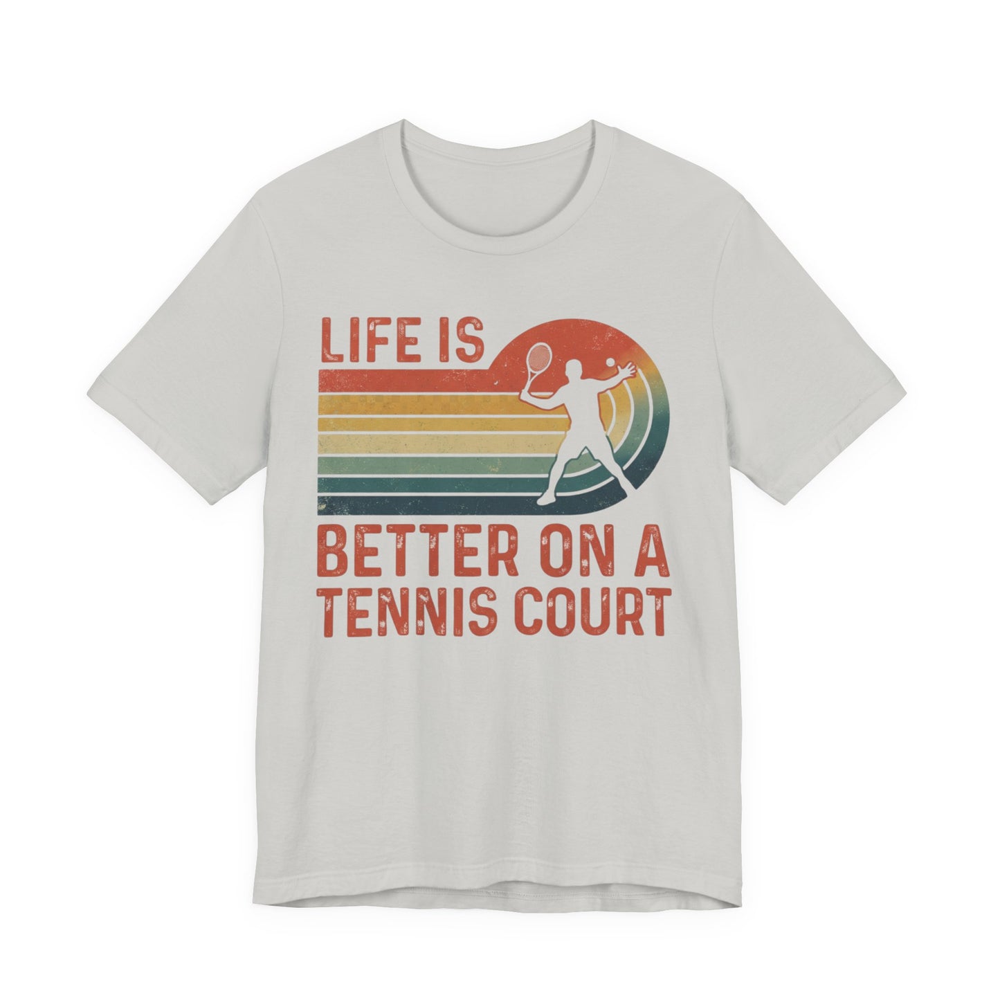 Life Is Better on a Tennis Court T‑Shirt — Retro Tennis Player Tee