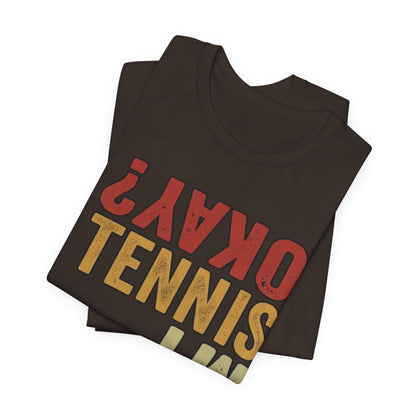 Tennis Is My Okay? Tee — Retro Tennis Graphic T-Shirt