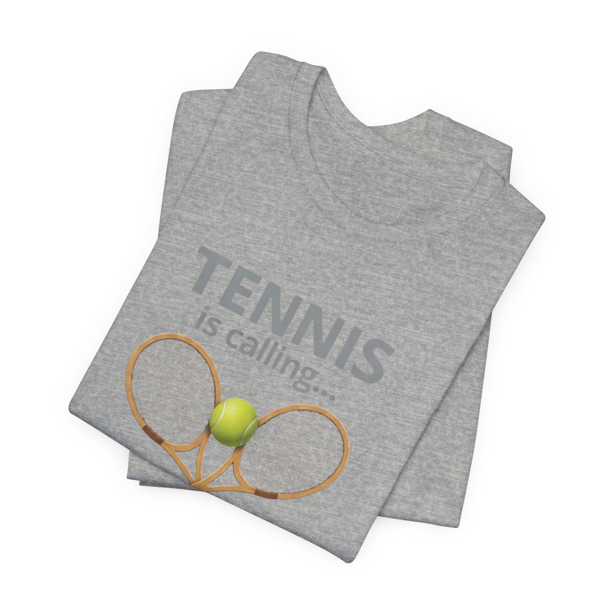 Tennis Is Calling T‑Shirt — "Tennis Is Calling... and I Must Go" Tennis Graphic Tee