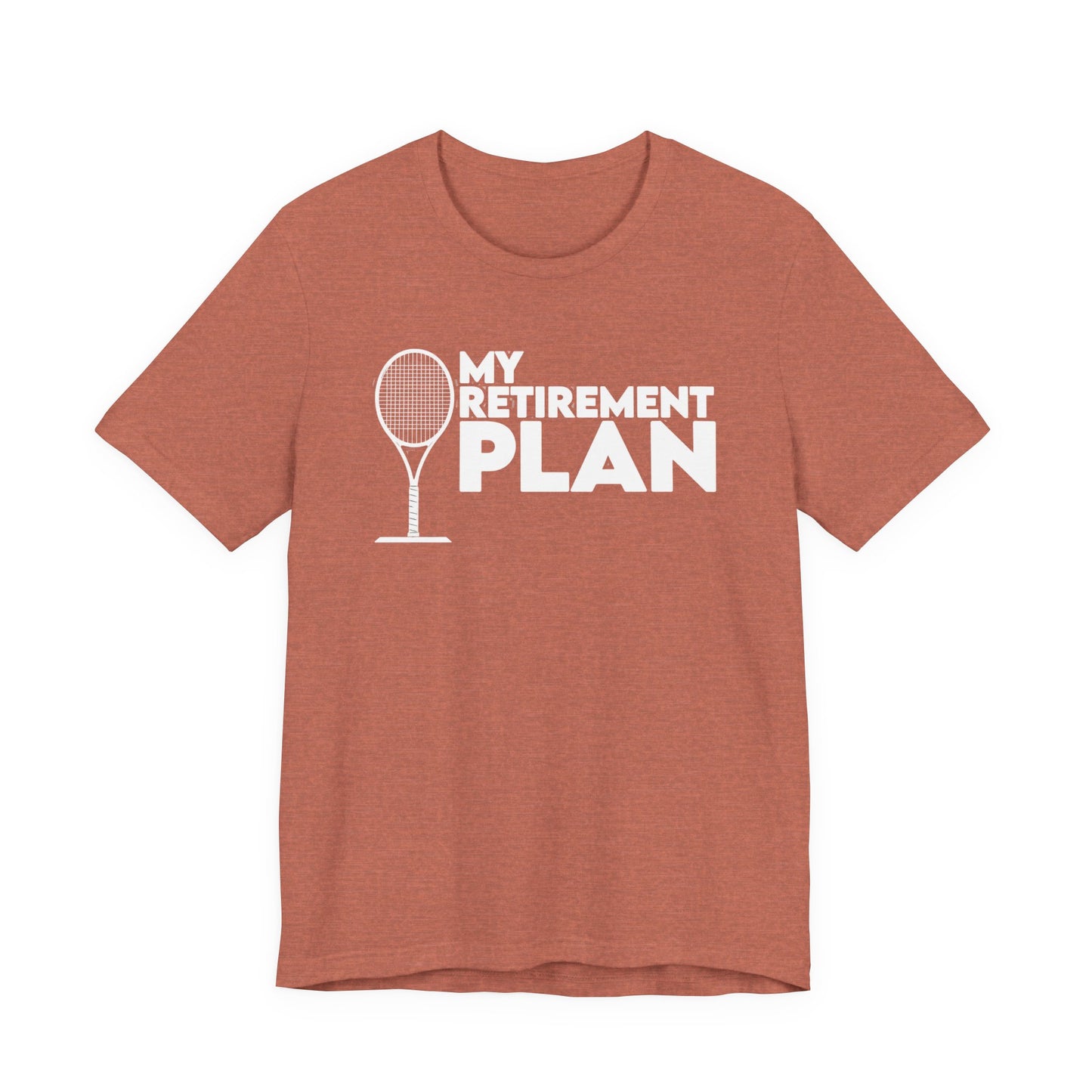 Retirement Plan Tennis T‑Shirt – “My Retirement Plan” Funny Tennis Gift Tee