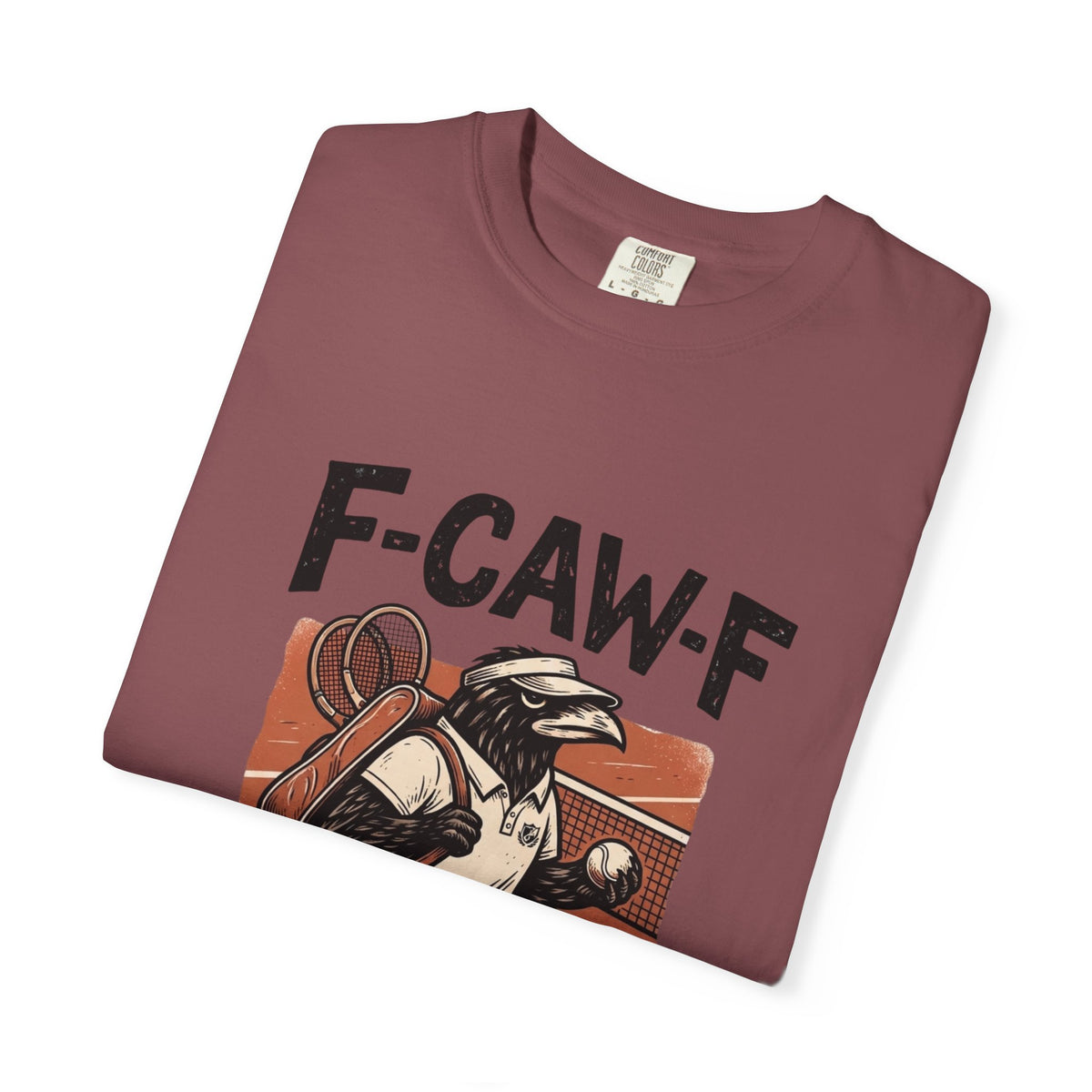 T-Shirt — F-CAW-F I’m Playing Tennis Raven Graphic Tee
