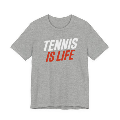 Tennis Is Life Tee — Athletic Graphic T-Shirt for Tennis Players & Fans
