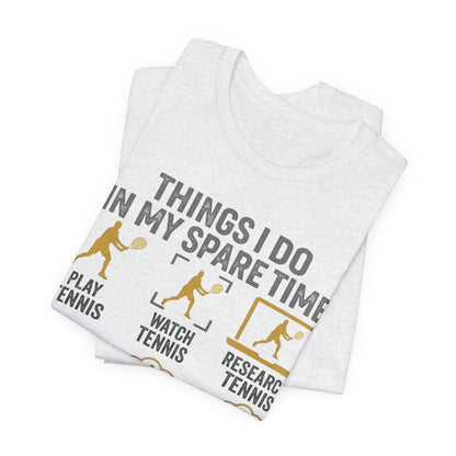 Tennis Lover Graphic Tee — "Things I Do in My Spare Time" Shirt