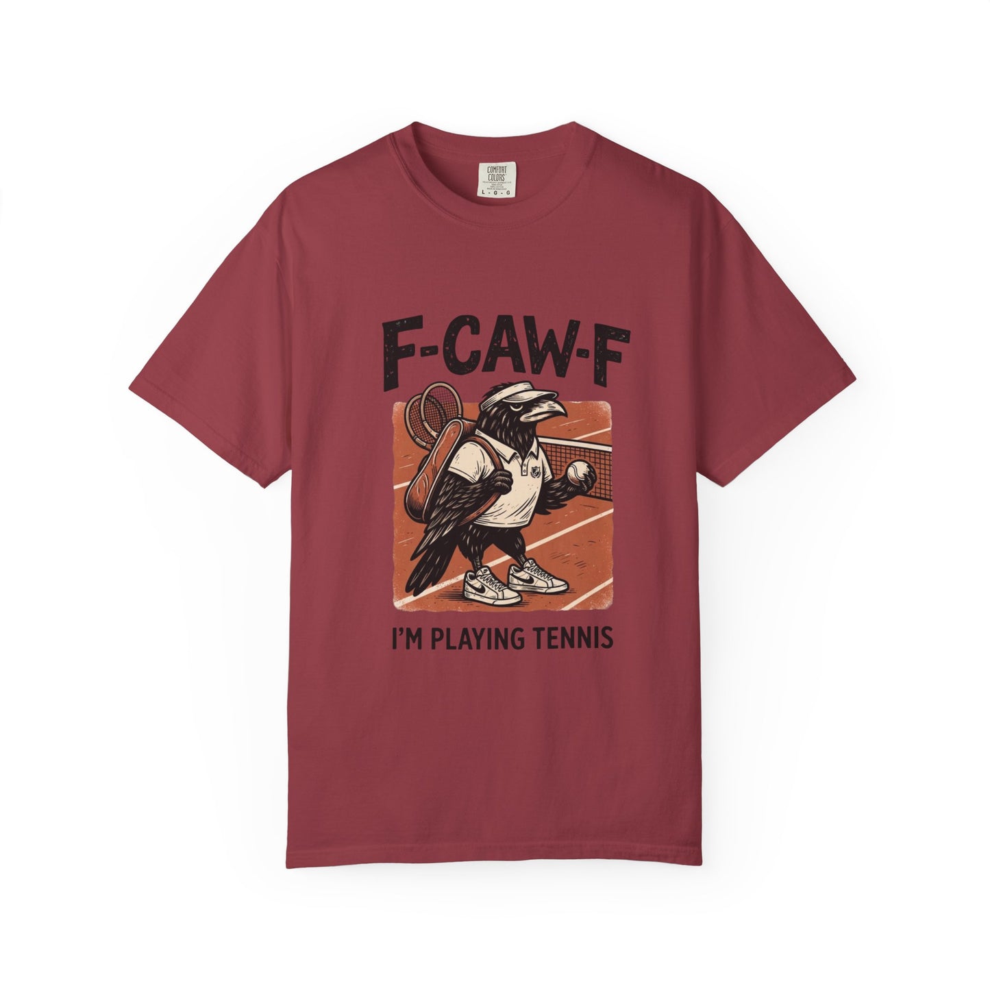 T-Shirt — F-CAW-F I’m Playing Tennis Raven Graphic Tee